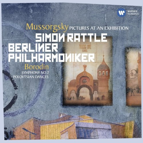 Mussorgsky: Pictures at an Exhibition / Borodin: Symphony No 2, Polovstian Dances | Sir Simon Rattle , Berliner Philharmoniker