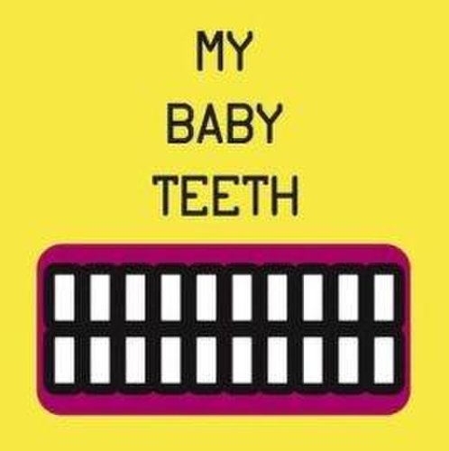 My Baby Teeth | Saria Tagliaferri, Alberto Spada