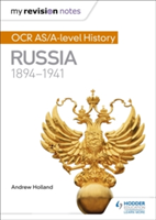 My Revision Notes: OCR AS/A-level History: Russia 1894-1941 | Andrew Holland