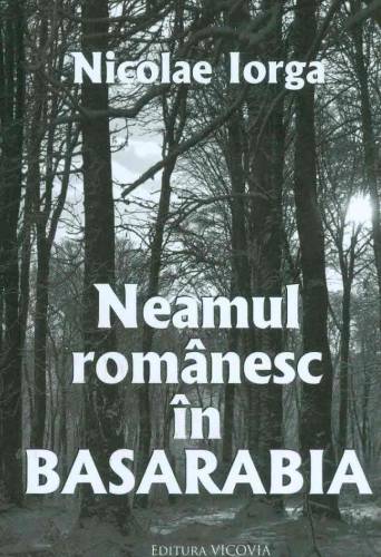 Neamul romanesc in basarabia | nicolae iorga
