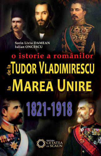 O istorie a romanilor | Iulian Oncescu, Sorin Liviu Damean