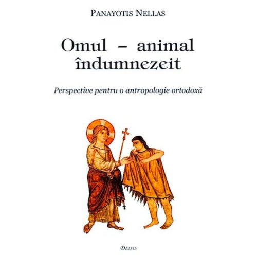 Omul - animal indumnezeit | panayotis nellas
