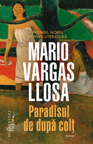 Paradisul de dupa colt | Mario Vargas Llosa
