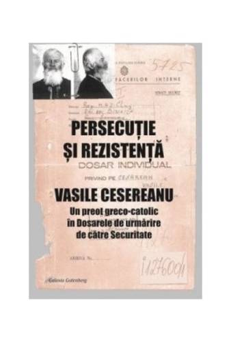 Persecutie si rezistenta | Ruxandra Cesereanu
