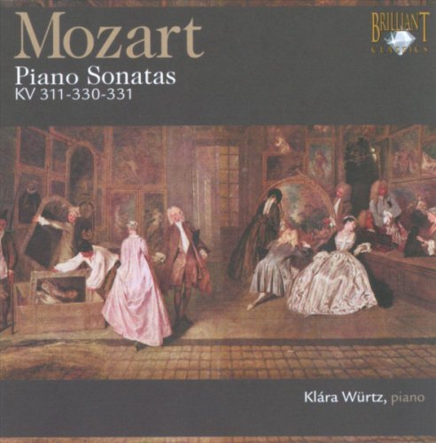 Piano Sonatas Kv 311-330-331 | Wolfgang Amadeus Mozart, Klara Wurtz