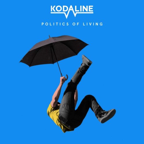Rca Records - Politics of living | kodaline