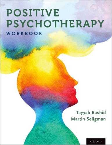 Oxford University Press Inc - Positive psychotherapy | tayyab rashid, martin seligman