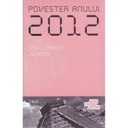 Povestea anului 2012 | john major jenkins