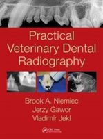 Practical Veterinary Dental Radiography | Brook A. Niemiec, Jerzy Gawor, Vladimir Jekl
