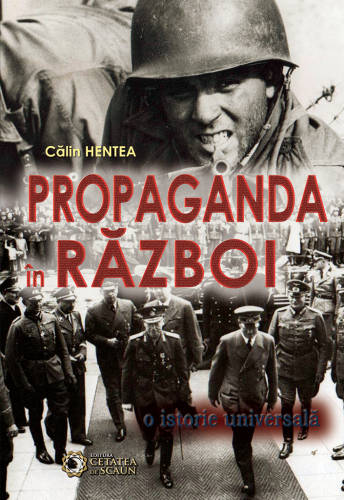 Propaganda in razboi | Calin Hentea
