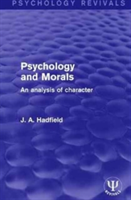 Psychology and morals | j. a. hadfield