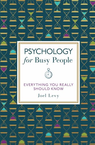 Psychology for Busy People | Joel Levy