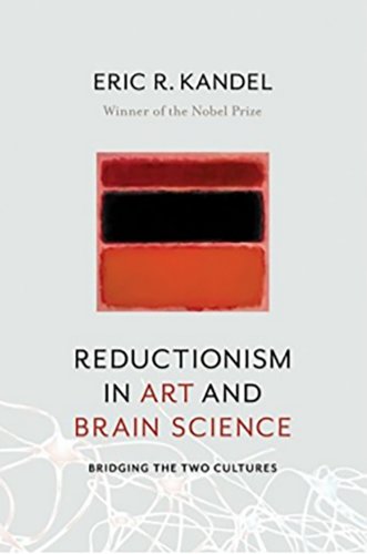Reductionism in Art and Brain Science | Eric Kandel