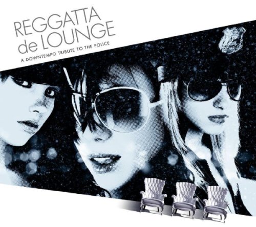Regatta de Lounge | The Police, Various Artists