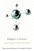 Religion vs. Science | Elaine Howard Ecklund, Christopher P. Scheitle