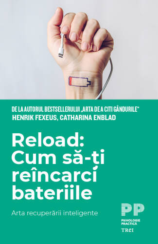 Reload: Cum sa-ti reincarci bateriile | Henrik Fexeus, Catharina Enblad