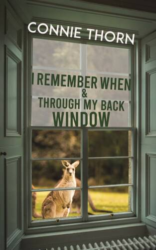 Remember When and Through My Back Window | CONNIE THORN