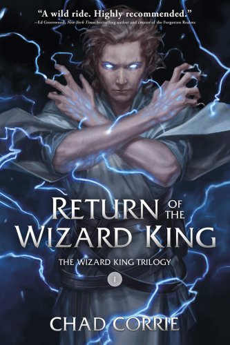 Return Of The Wizard King | Chad Corrie