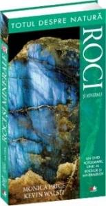 Roci si minerale: Totul despre natura | Monica Price, Kevin Walsh