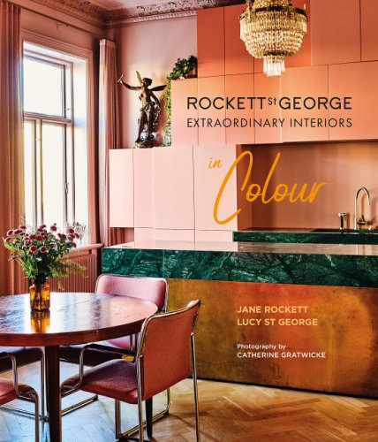 Rockett St George Extraordinary Interiors In Colour | Lucy St George, Jane Rockett