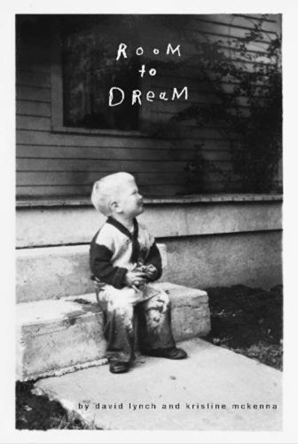 Room to Dream : A Life | David Lynch