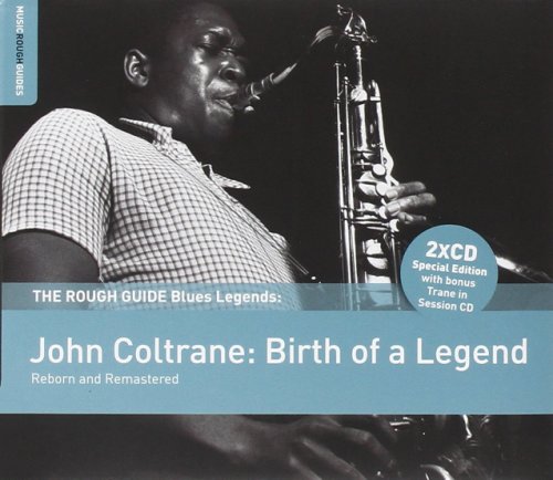 Rough Guide to John Coltrane: Birth Of A Legend | John Coltrane