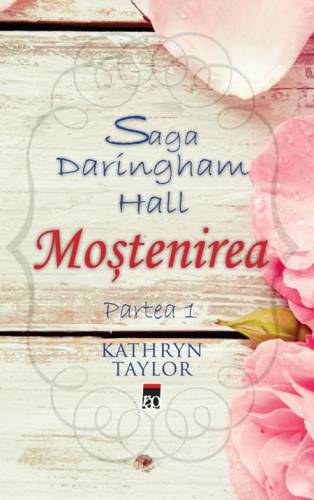 Saga daringham hall: mostenirea - partea 1 | kathryn taylor