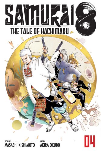 Samurai 8: the tale of hachimaru, vol. 4 | masashi kishimoto