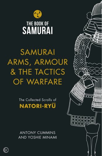 Samurai arms, armour & the tactics of warfare | antony cummins, yoshie minami