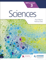 Sciences for the IB MYP 3 | Paul Morris, Patricia Deo