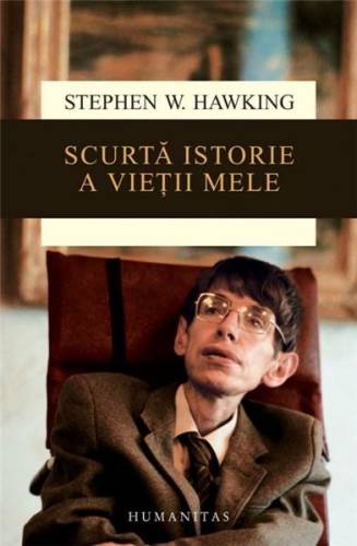 Scurta istorie a vietii mele | Stephen Hawking