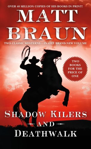 Shadow Killers and Deathwalk | Matt Braun