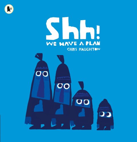 Shh! We Have a Plan | Chris Haughton