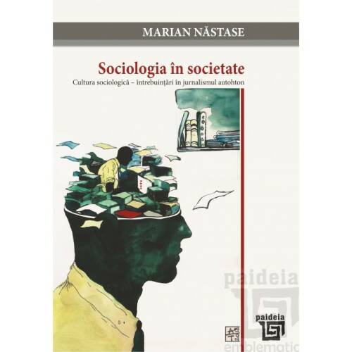 Sociologia in societate | Marian Nastase