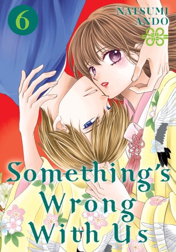 Something's Wrong With Us - Volume 6 | Natsumi Ando