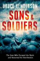 Sons and soldiers | bruce henderson