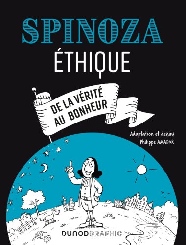 Spinoza - Ethique | Philippe Amador