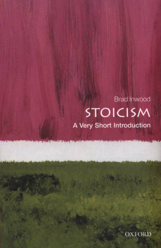 Stoicism: a very short introduction | brad inwood