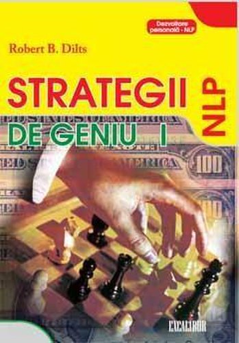 Strategii De Geniu Vol 1 | Robert B. Dilts