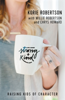 Strong and kind | willie robertson