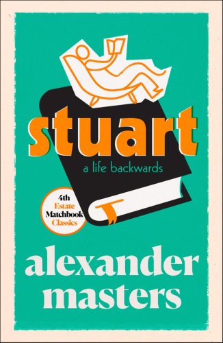 Stuart | Alexander Masters