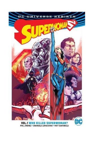 Superwoman TP Vol 1 Who Killed Superwoman (Rebirth) | Phil Jimenez
