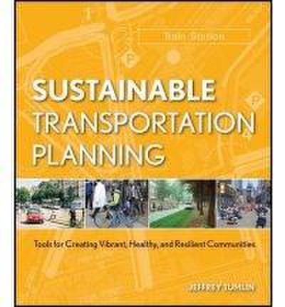 Sustainable Transportation Planning | Jeffrey Tumlin