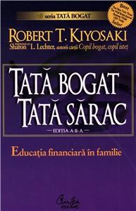 Tata Bogat, Tata Sarac - Educatia Financiara In Familie | Robert T. Kiyosaki