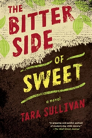 The Bitter Side of Sweet | Tara Sullivan
