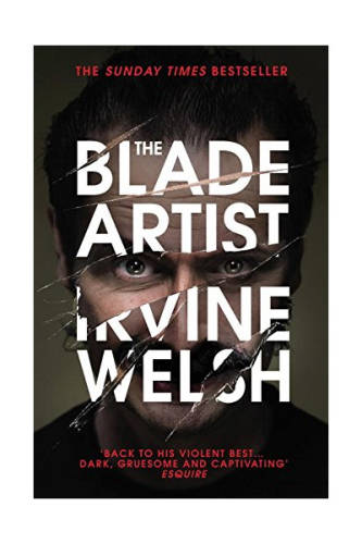 The Blade Artist | Irvine Welsh
