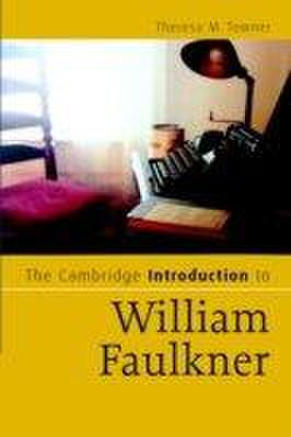 The Cambridge Introduction To William Faulkner | Theresa M. Towner