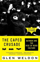 The Caped Crusade | Glen Weldon