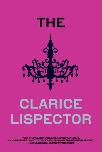 The Chandelier | Clarice Lispector, Magdalena Edwards, Benjamin Moser