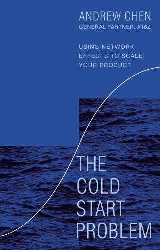 The Cold Start Problem | Andrew Chen
